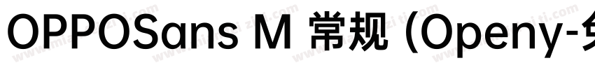OPPOSans M 常规 (Openy字体转换